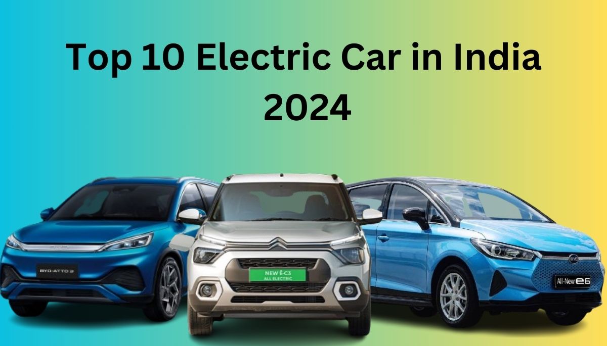 Top 10 Electric Car in India 2024,